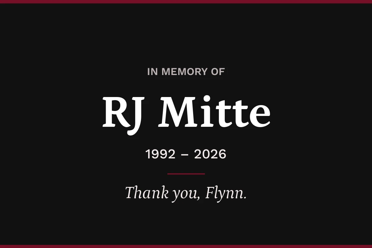 Memorial graphic: In memory of RJ Mitte, 1992 – 2026. Thank you, Flynn.